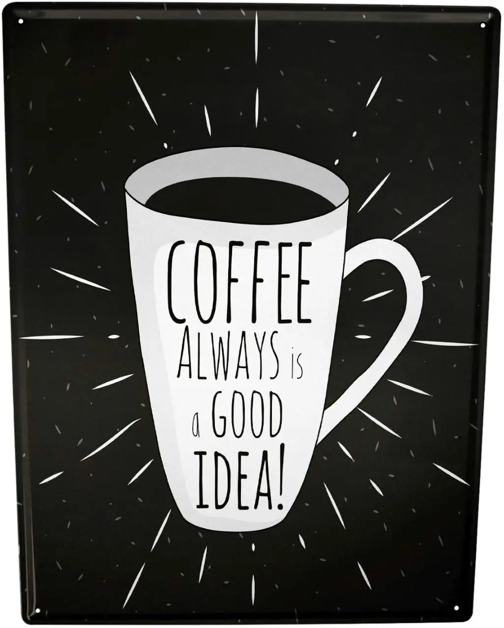 

SINCE 2004 Metal Sign Sayings Coffee Always a Good idea
