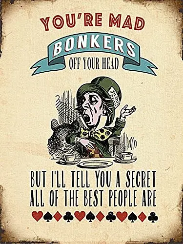 

You're Mad Bonkers (Alice In Wonderland) Small Steel Sign Wall Decor