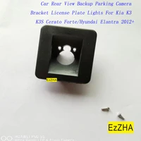 ezzha car rear view backup parking camera bracket license plate lights for kia k3 k3s cerato fortehyundai elantra 2012