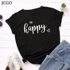 Летняя Хлопковая женская футболка JCGO, разноцветная женская футболка с коротким рукавом и надписью Be Happy, повседневная женская футболка с круглым вырезом