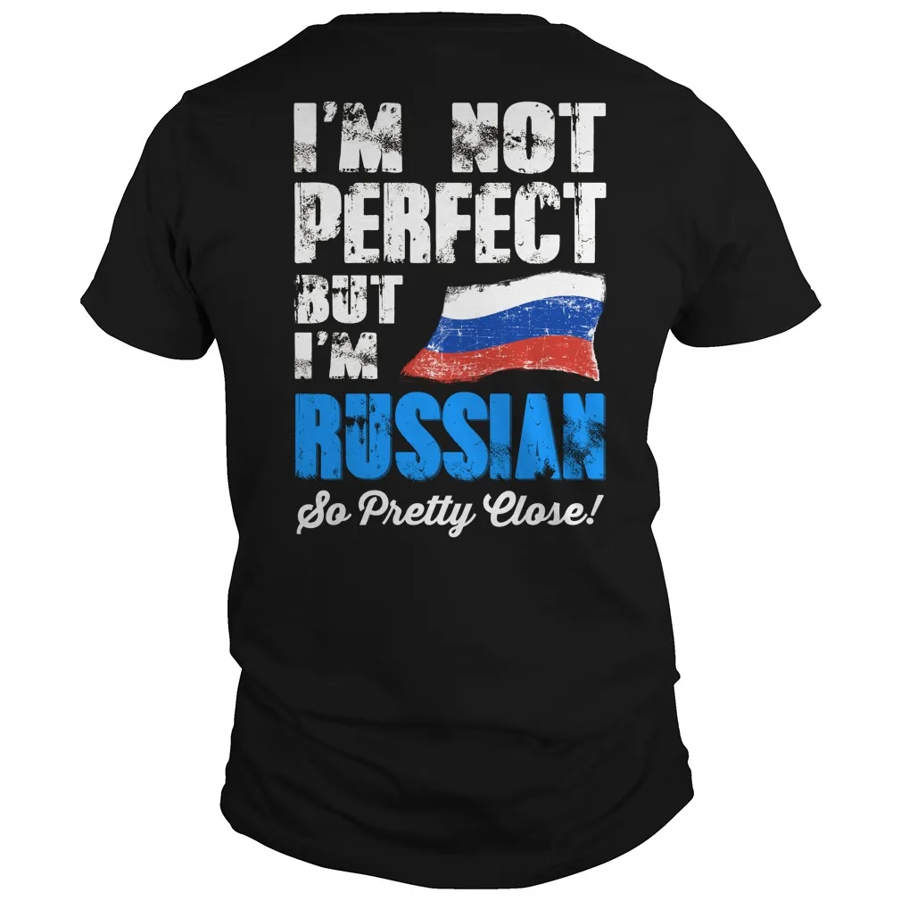 

I'm Not Perfect But I'm Russian. Personalized Phrase Printed T-Shirt. Summer Cotton Short Sleeve O-Neck Mens T Shirt New S-3XL