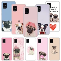 cute pug dog phone case funda for samsung galaxy a51 a71 a02s a50 a70 a30 a40 a20 a10s a20e a01 a91 a81 cover coque capa