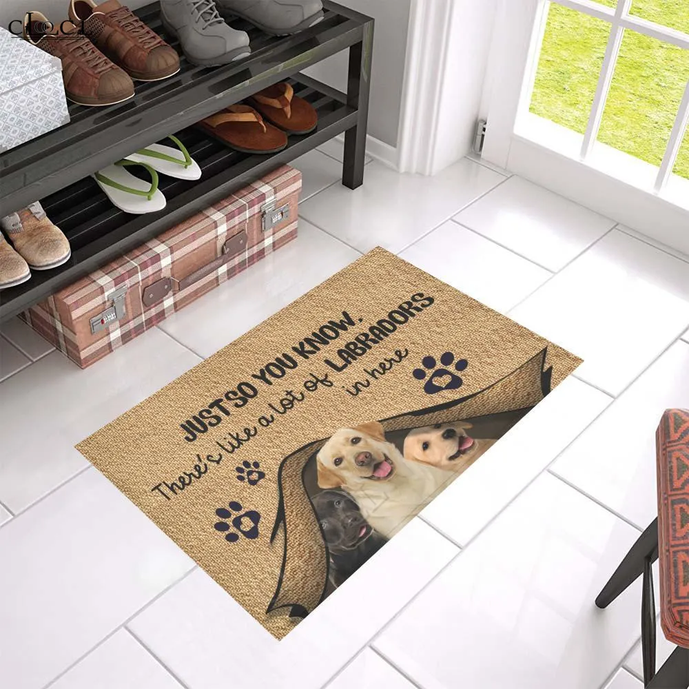 

CLOOCL Pets Dogs Carpets Floor Mats 3D Graphic Just So You Know There Is Like A Lot of Labrador In Here Doormats Funny Mat