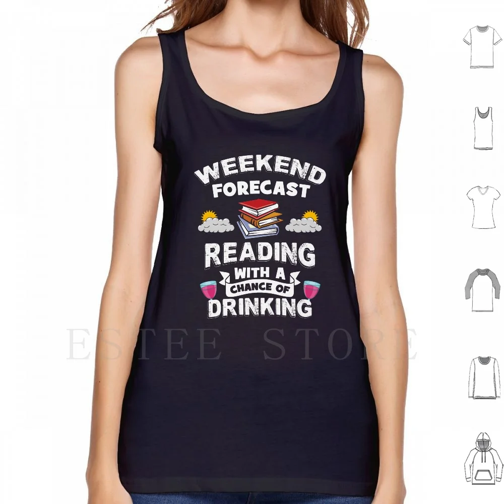 

Weekend Forecast-Reading With A Chance Of Drinking Tank Tops Vest Sleeveless Reading Book Lover Read Books Library Reading