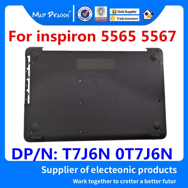 

Новая Оригинальная Нижняя крышка в сборе, черный корпус D для Dell Inspiron 15 5000 5565 5567 0T7J6N T7J6N DP/N: 0T7J6N AP1P6000200
