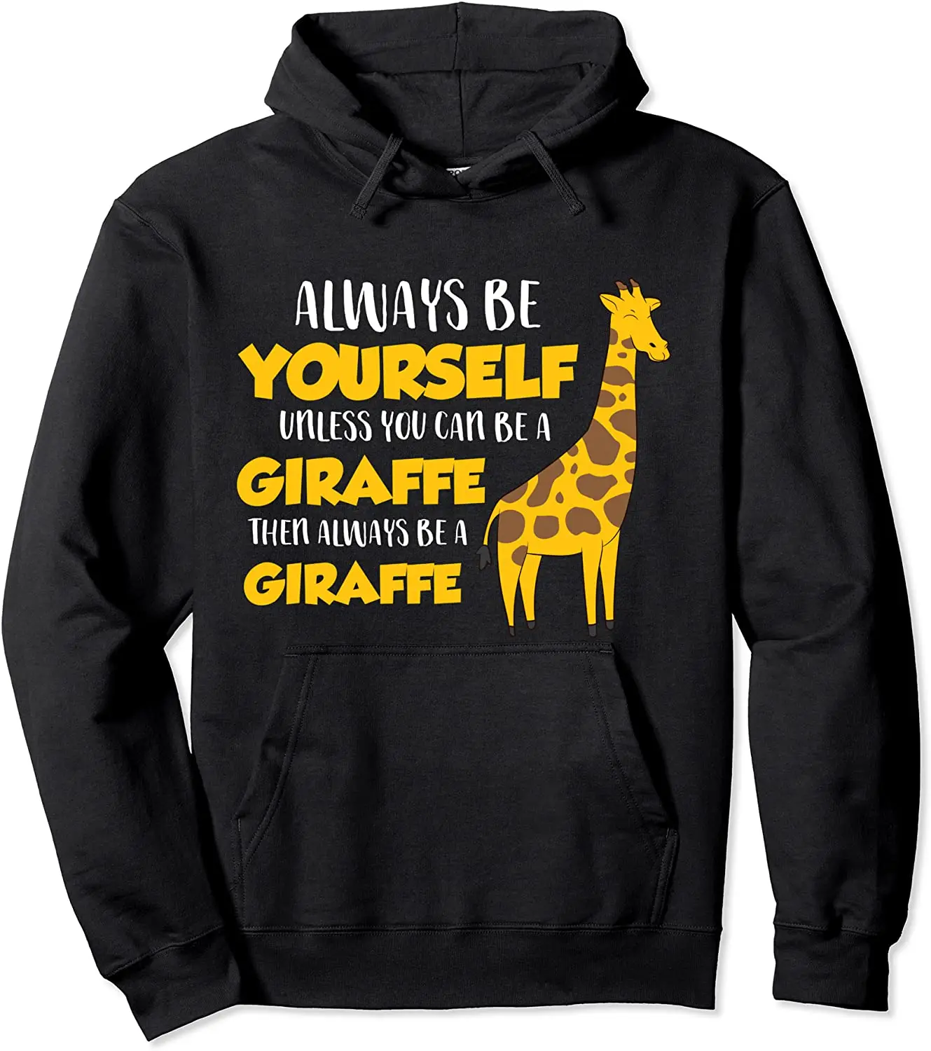 

Забавный Жираф будьте себе, если только вы не сможете стать жирафом, пуловер с капюшоном