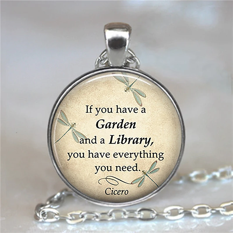 Модная Cicero подвеска с цитатой стеклянный кабошон фото если у вас есть сад и