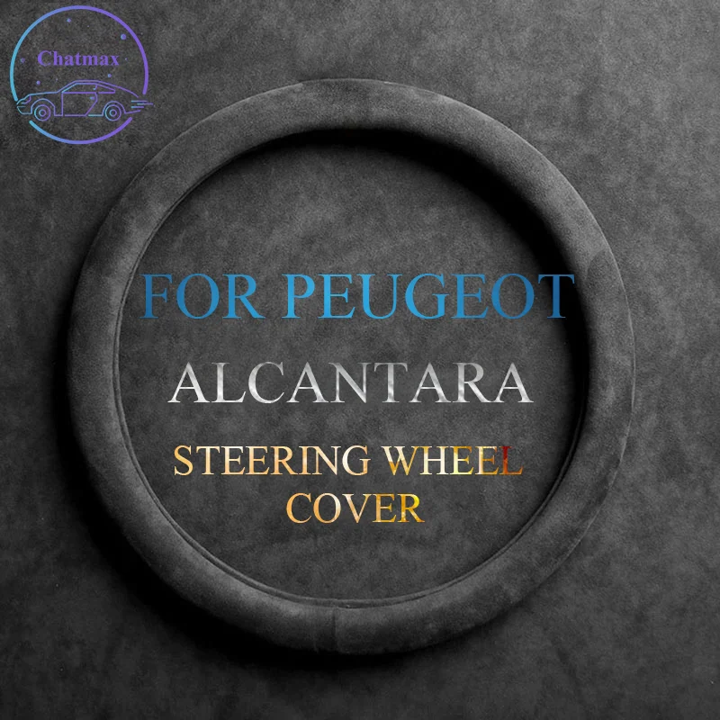 Alcantara Suede Leather Car Steering Wheel Cover Universal for Peugeot All Series 301 307 408 3008 206 207 RCZ 37-38cm Wrap