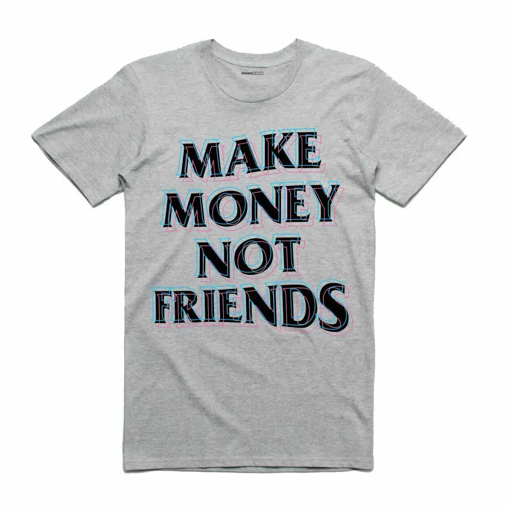 Серая мужская футболка с надписью «MAKE MONEY NOT FRIENDS», Короткая Повседневная футболка большого размера, товары на заказ