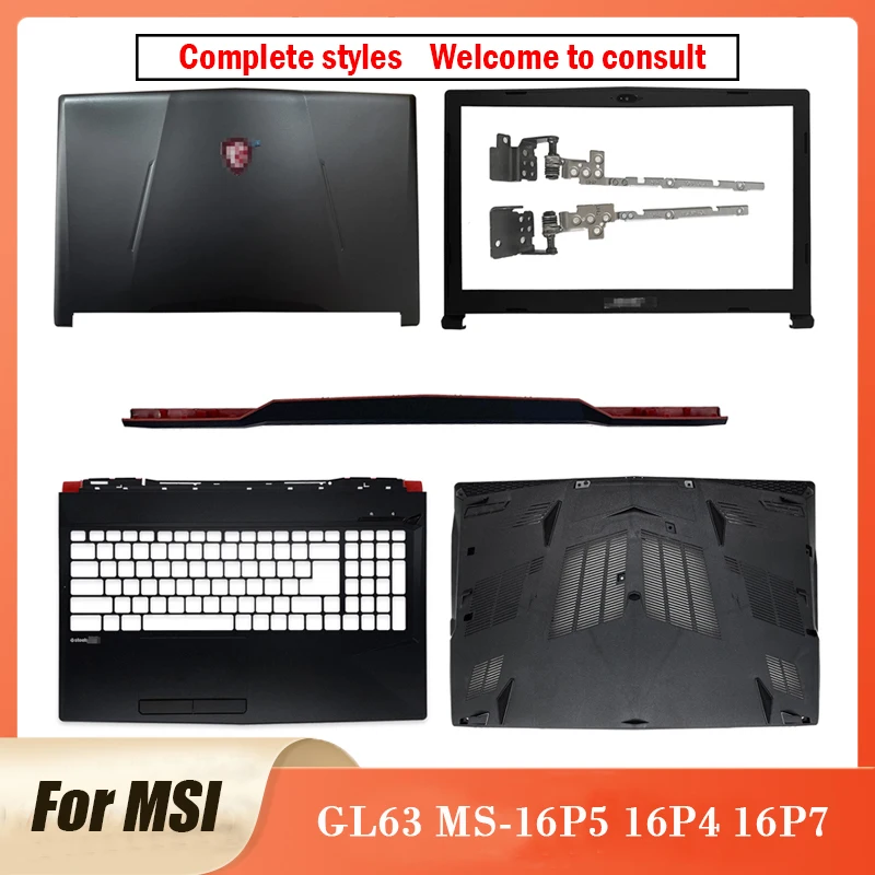 

New Laptop Screen Back Cover LCD Back Cover/Front Bezel/Hinges/Hinge Cover Rear Lid Case For MSI GL63 MS-16P5 16P4 16P7 Series
