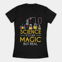 science is like magic but real womens t shirt