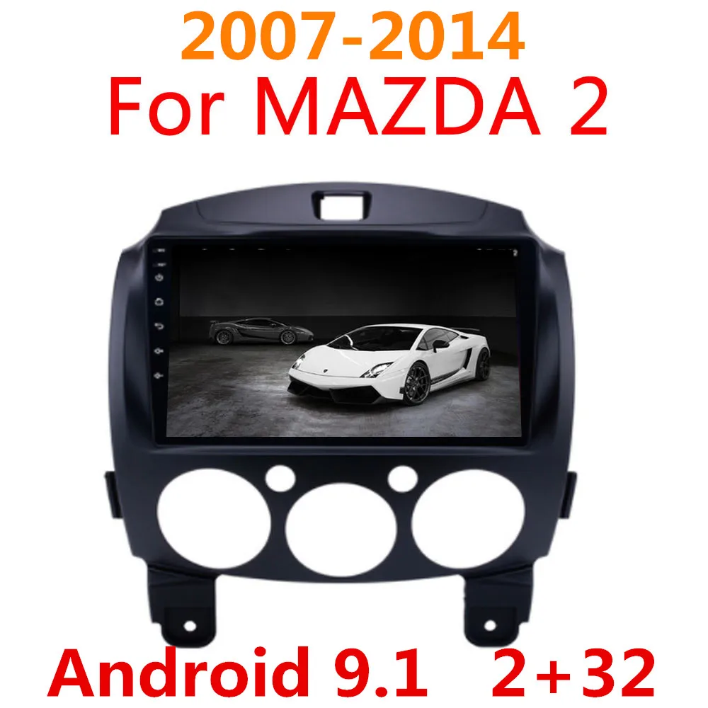 

Android 9.0 2G+32G Car Radio Multimedia Video Player For MAZDA 2 Mazda2 2007 2008 2009-2013 Navigation GPS DVD 2din Autoradio