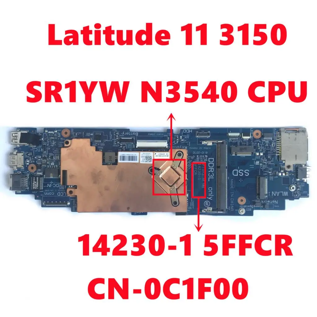 

CN-0C1F00 0C1F00 C1F00 For dell Latitude 11 3150 Laptop Motherboard 14230-1 5FFCR Mainboard With SR1YW N3540 CPU Fully Tested OK