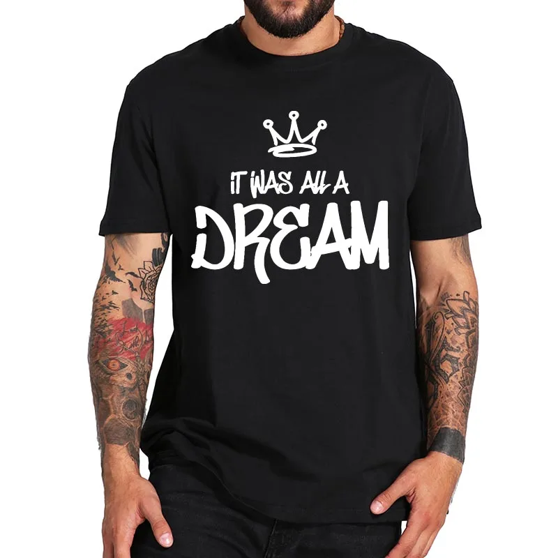 

The Notorious BIG It Was All A Dream T Shirt Hip Hop Rapper T-Shirt Short Sleeved Soft Breathable Summer Tee Tops