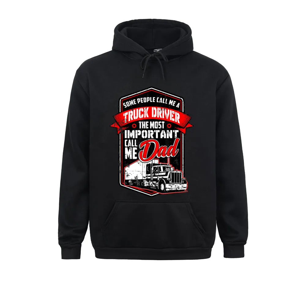 

Funny Semi Truck Driver Design Gift For Truckers And Dads Fashion Women Men's Sweatshirts Long Sleeve Hoodies Clothes
