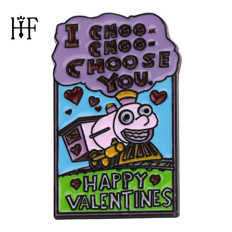 I Choo choo You Pin металлические эмалированные булавки и броши для женщин мужчин happy