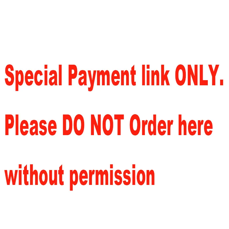 

Special Payment link ONLY. Please DO NOT Order here without permission