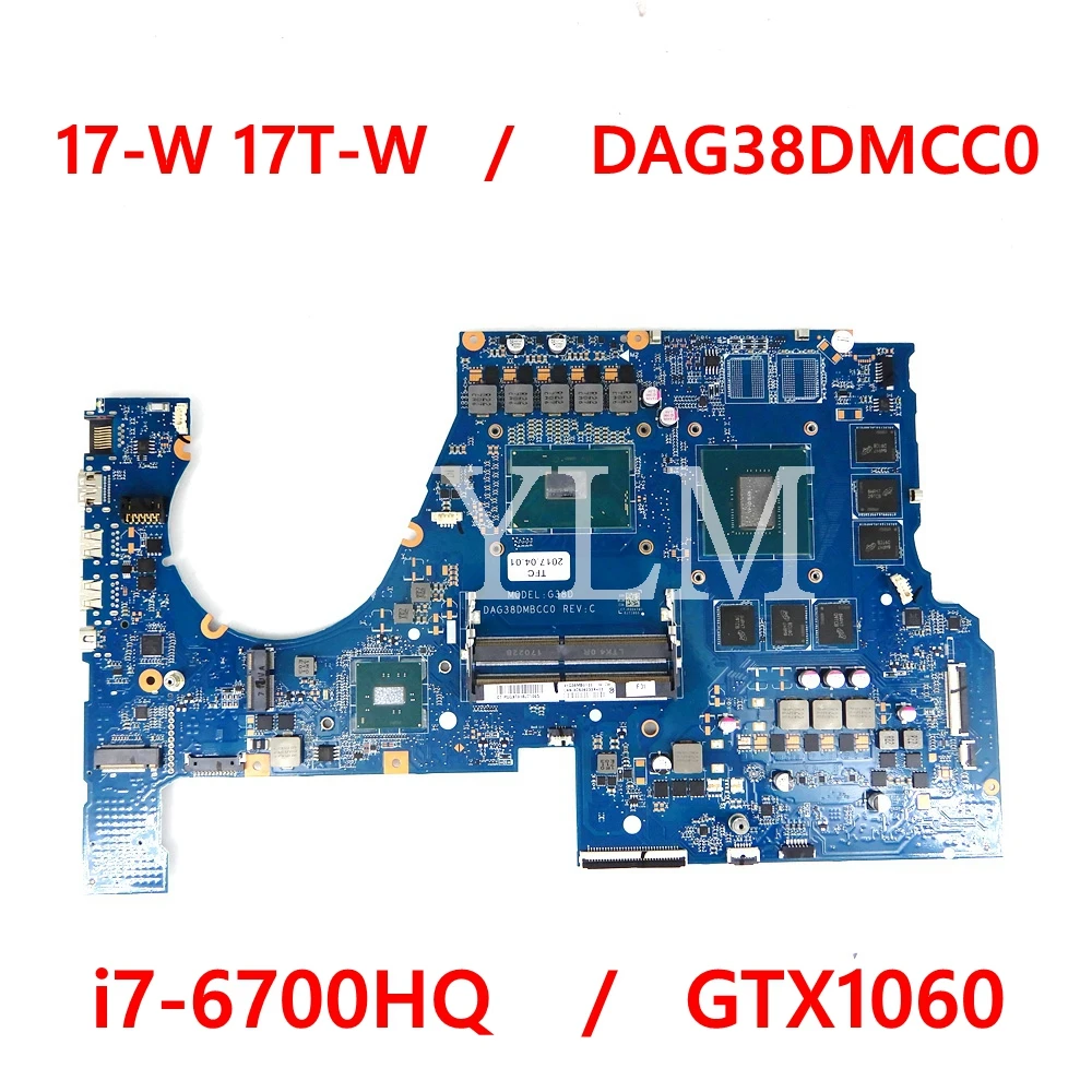 

DAG38DMCC0 i7-6700HQ CPU GTX1060 Mainboard For HP 17-W 17T-W DAG38DMCC0 N17E-G1-A1Laptop Motherboard
