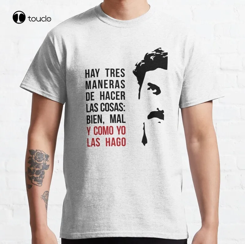 

Como Yo Las Hago Cocaina Colombia Droga Escobar Frases J Balvin Narcos Narcotrafico Pablo Escobar Plata O Plomo Classic T-Shirt