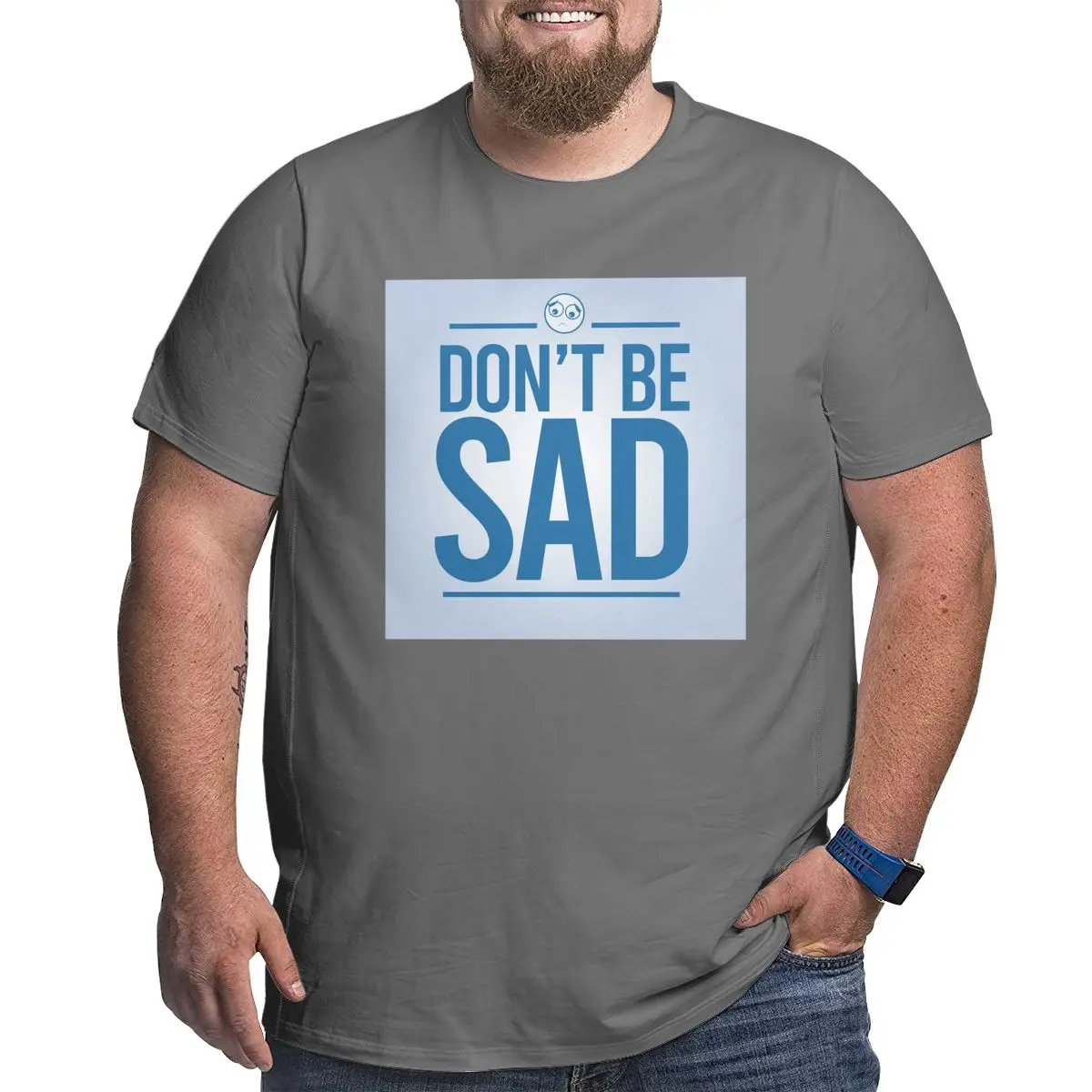 

"Don't Be Sad" Big Size Men's T-shirt 100% Cotton Print Funny Tops