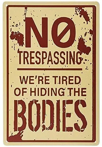 

No Trespassing We're Tired of Hiding Metal Sign Retro Home Man Cave Wall Decoration 12X16 inch
