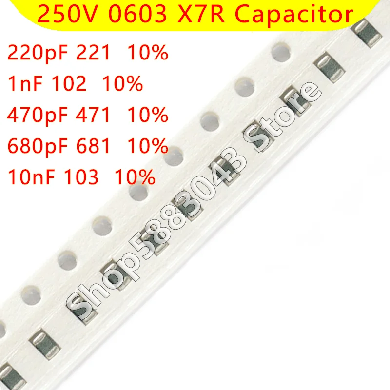 

100pcs 250V 10% 0603 X7R SMD Chip Capacitor 220pF 1nF 470pF 680pF 10nF