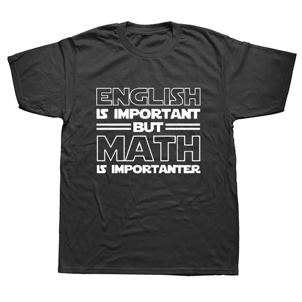 

English Is Important But Math Is Importanter T-Shirt Mens Short Sleeves Oversized Streetwear Hip Hop Printed T Shirts Top Tees