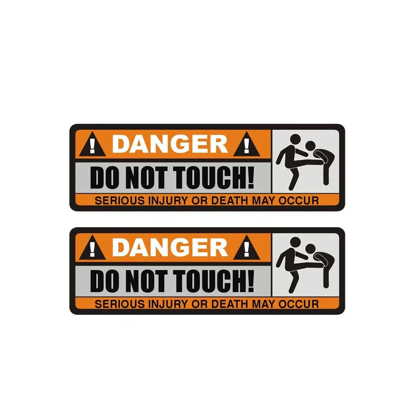 

2 X 13*4cm DANGER DO NOT TOUCH Car Sticker Funny SERIOUS INJURY OR DEATH MAY OCCUR Decals PVC Decoration Parts Waterproof Decal