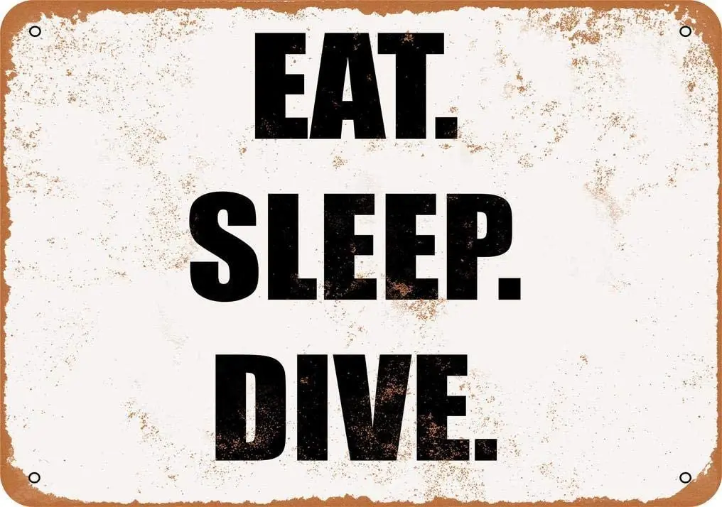 

Metal Tin Sign Eat. Sleep. Dive Pub Outdoor Bar Retro Poster Home Kitchen Restaurant Wall Decor Signs 12x8inch