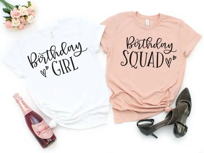

Birthday Girl Squad T Shirt Aesthetic 2020 Fashion Graphic 100% Cotton Party Women Shirts O Neck Plus Size Short Sleeve Top Tees