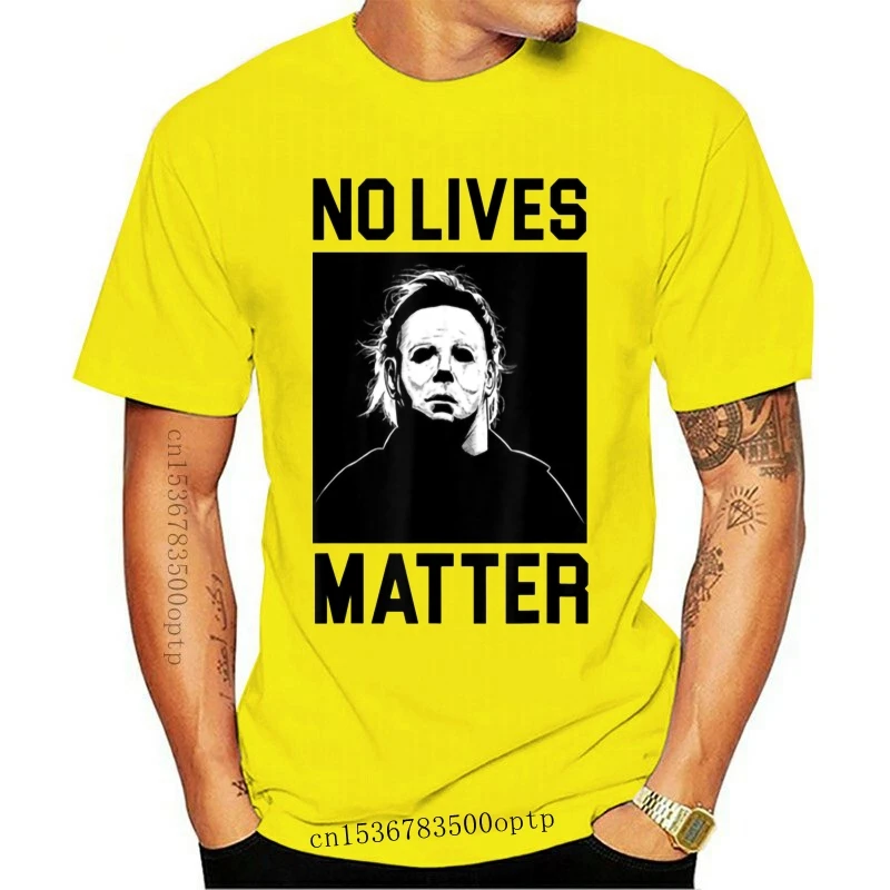 

New Men'S No Lives Matter Michael-Myers-Funny Halloween Horror T-Shirt 2Xl 13Xl Tee Shirt