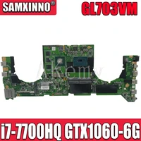 gl703vm da0bknmbab0 mainboard for asus gl703vm laptop motherboard system board w i7 7700hq cpu n17e g1 a1 gtx1060 6g gpu
