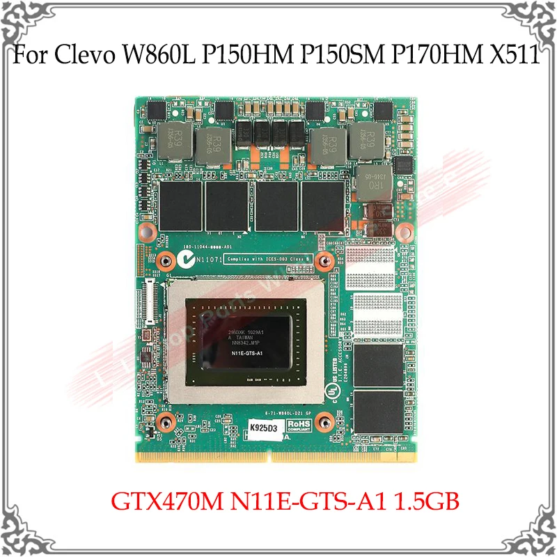 Оригинальная видеокарта GTX470 GTX470M GTX 470M 1 5 Гб для Clevo W860L P150HM P150SM P170HM X511 графический