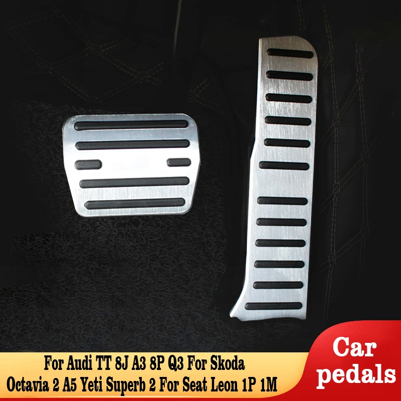 

For Audi TT 8J A3 8P Q3 For Skoda Octavia 2 A5 Yeti Superb 2 For Seat Leon 1P 1M Car Accelerator Pedal Brake Pedals Accessories