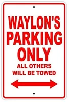 waylons parking only all others will be towed name caution warning notice aluminum metal sign