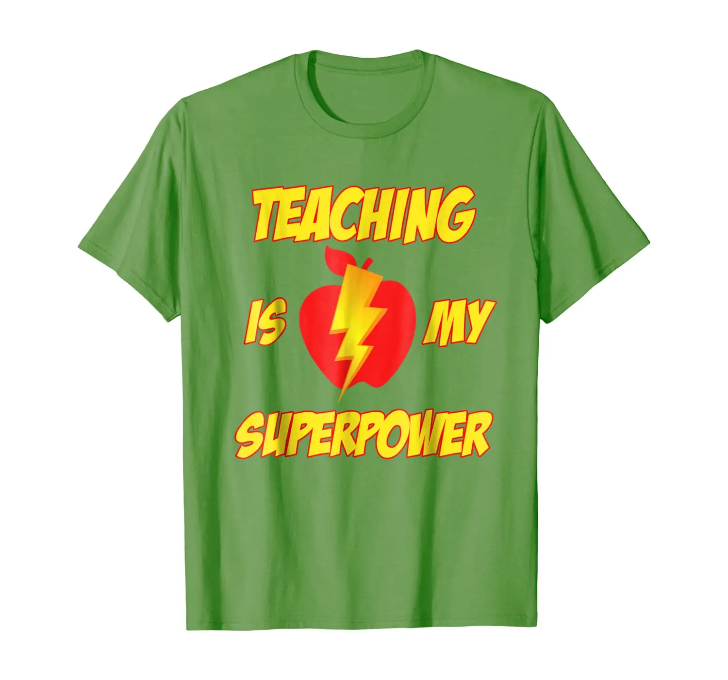 

Teaching Is My Superpower Funny T-Shirt