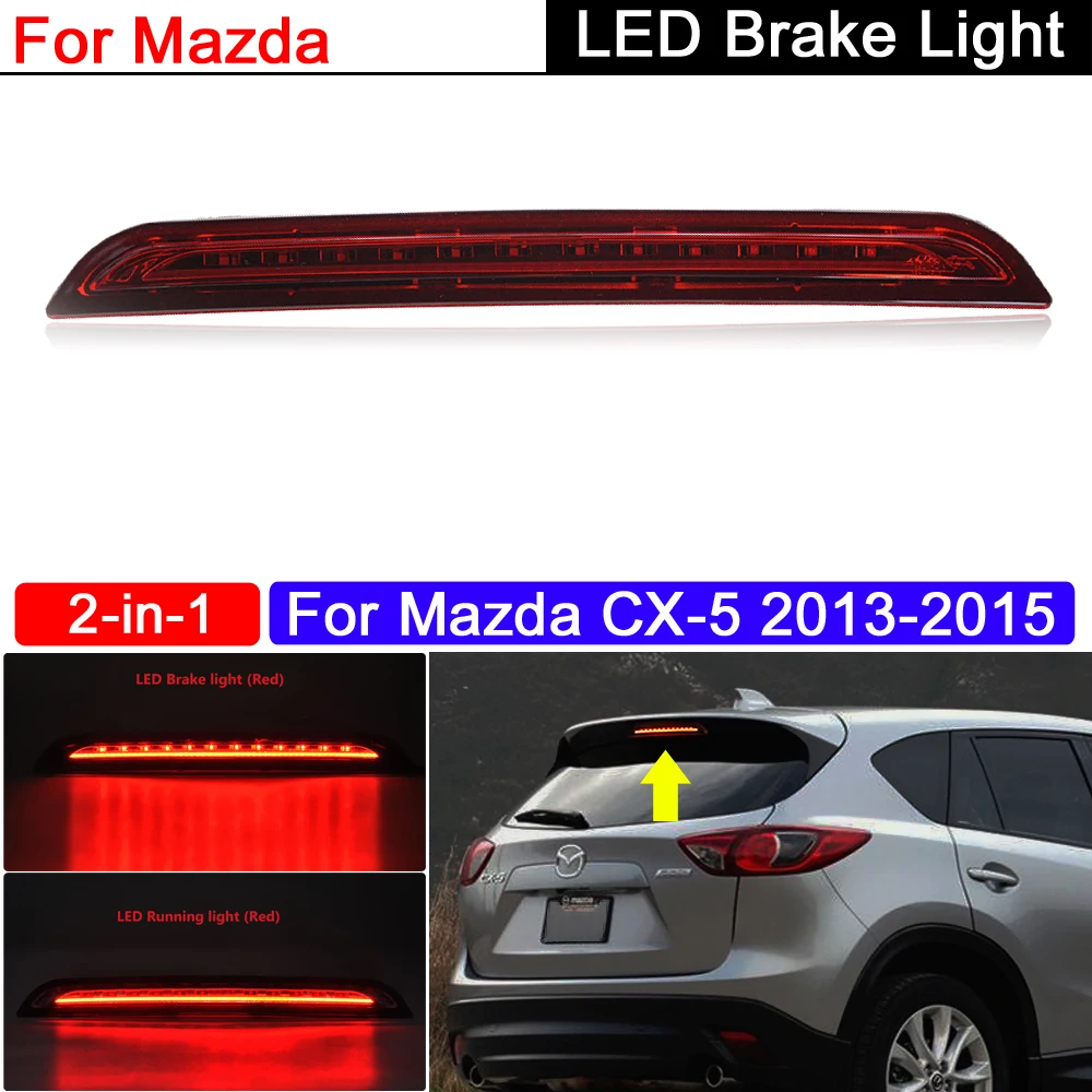 Стоп сигнал задний светодиодный 2 в 1 с подсветкой для Mazda CX 5 2013 2014 2015|Сигнальная