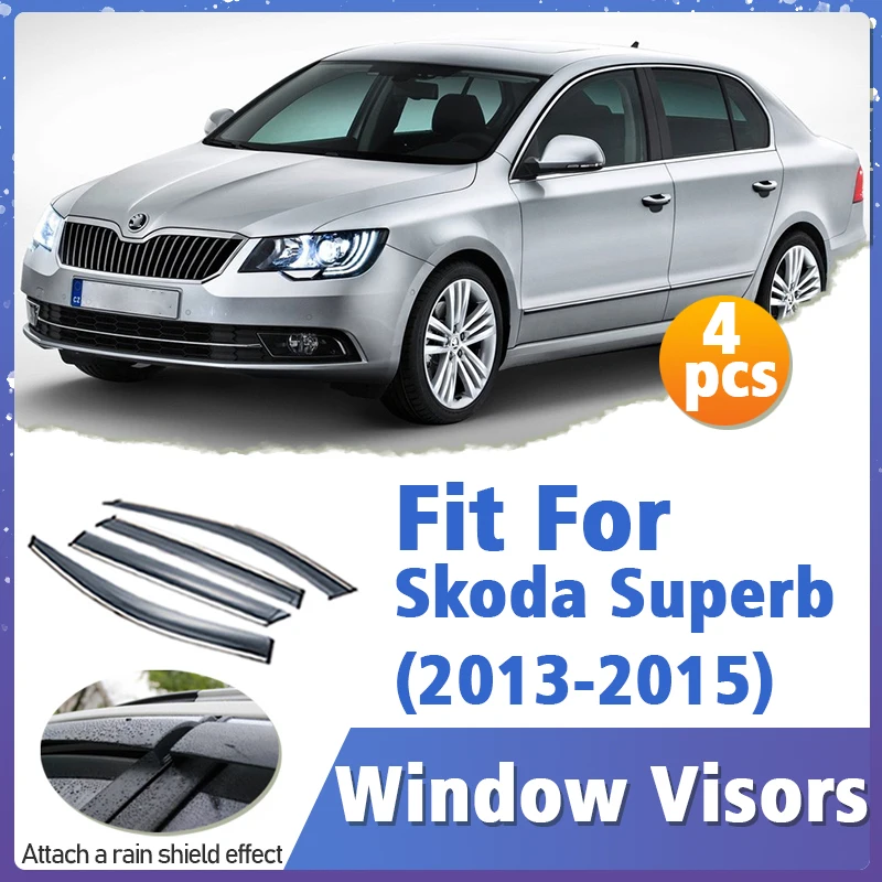 Window Visor Guard for Skoda Superb 2013-2015 Vent Cover Trim Awnings Shelters Protection Sun Rain Deflector Auto Accessories