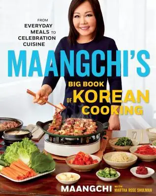

The Big Book of Maangchi's Korean of Food: от повседневных блюд до праздничной кухни