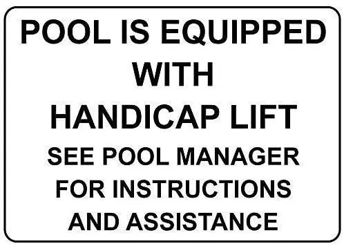 

Crysss Warning Sign Pool is Equipped with Handicap Lift See Pool Manager Road Sign Business Sign 8X12 Inches Aluminum Metal Sign