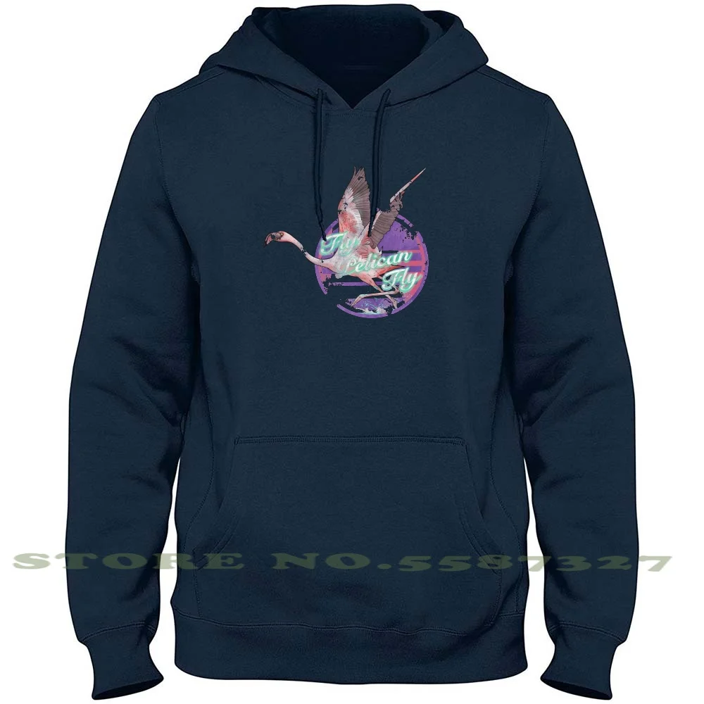 

Fly Pelican Fly Hoodies Sweatshirt For Men Women Scarface Tony Montana Mafia Mob Drug War Cocain Druglord Drug Pelican Flamingo
