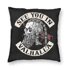 Видеть вас в вальгаллу накидки на подушки, диван домашний декор Викинг один Рагнар череп воин квадратная декоративная наволочка для подушки 45x45