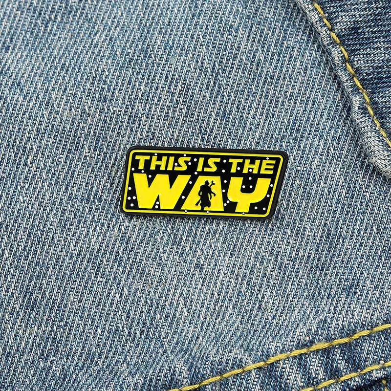 

Funny Quote Brooch This is The Way Enamel Pin Badge Fashion Yellow Brooch Lapel Pins Cartoon Metal Jewelry Wholesale