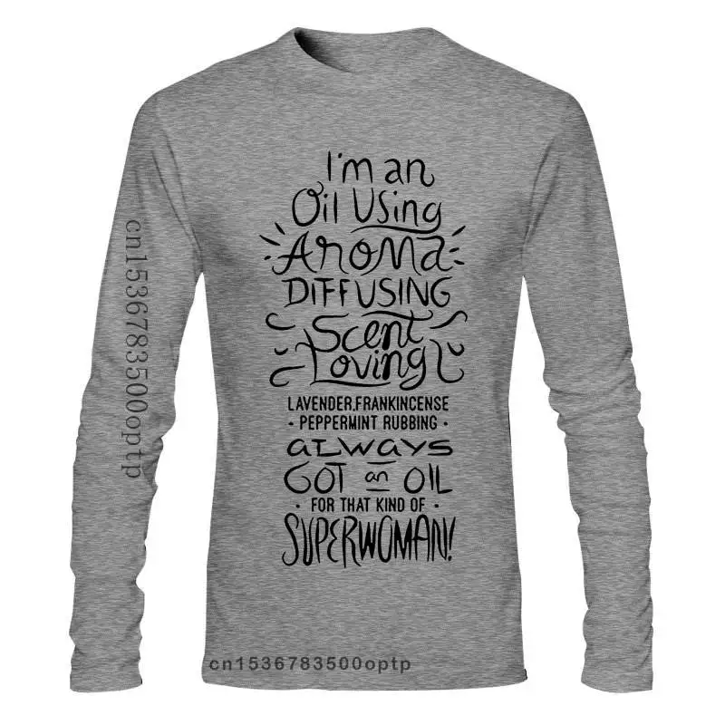 

New Funny Essential Oil Aroma Saying T Shirt
