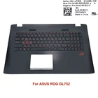 Подсветка для клавиатуры BG, болгарская, подставка для клавиатуры для ASUS ROG GL752 GL752V GL752VL GL752VW, клавиатуры ASSY TopCase 90NB0A41-R31BG0
