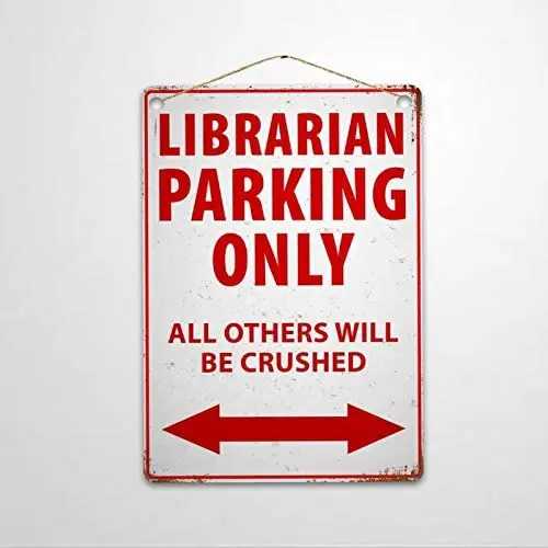 

Funny Librarian Parking Only Custom Aluminum Metal Sign