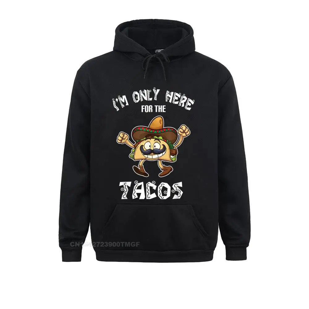 Graphic 365 I am only here for the tacos funny Taco Oversized Hoodie Sweatshirts Rife Men's Punk Hoodies Design Sportswears