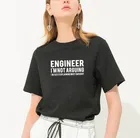 Женская футболка с принтом Engineer I'm Not fiaring, хлопковая Футболка с круглым вырезом и коротким рукавом, Свободный Топ для женщин 2020