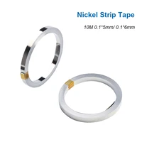 10m nickel strip tape 0 15mm6mm for li 18650 battery spot welding compatible for spot welder machine high quality