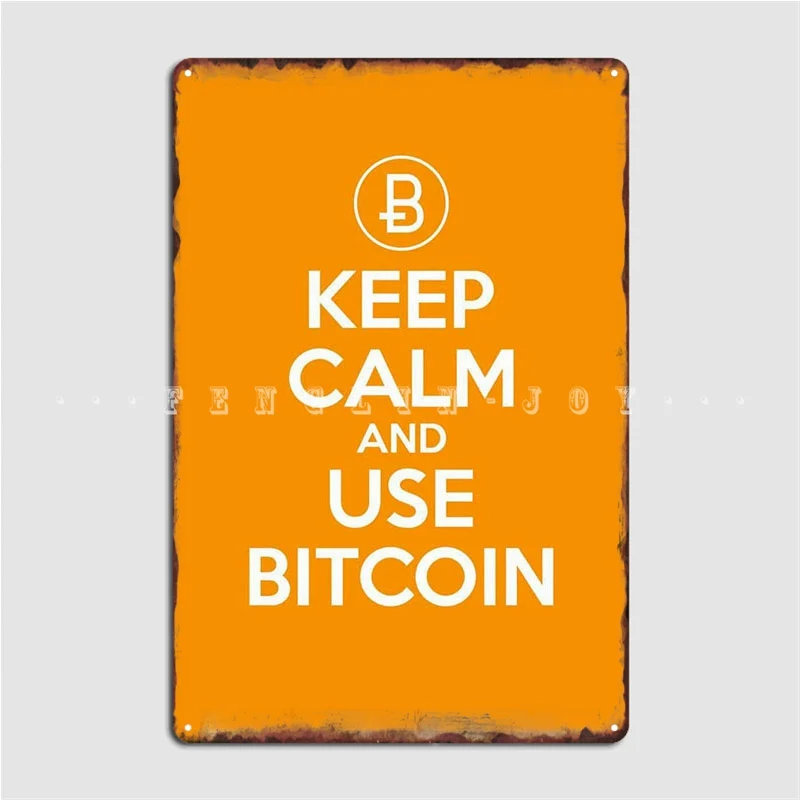 

Keep Calm And Use Bitcoin Metal Plaque Poster Painting Décor Party Cinema Kitchen Printing Tin Sign Poster